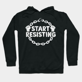 Start Resisting Hoodie